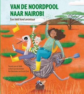 Van De Noordpool Naar Nairobi - Yannick van de Velde