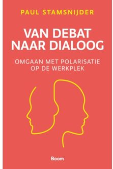 Van Debat Naar Dialoog - Paul Stamsnijder