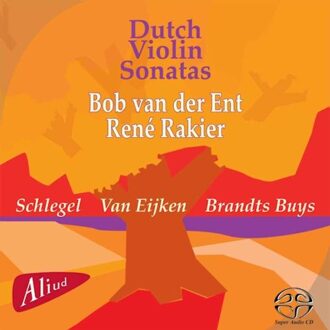 Van Der Ent Bob/Rakier Rene - Dutch Violin Sonatas