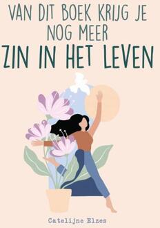 Van dit boek krijg je nog meer zin in het leven - (ISBN:9789021584393)