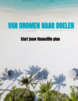 Van dromen naar doelen -  MVD (ISBN: 9789403798929)