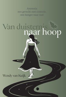 Van duisternis naar hoop -  Wendy van Kuijk (ISBN: 9789465284712)