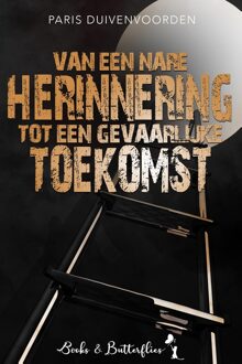 Van een nare herinnering tot een gevaarlijke toekomst - Paris Duivenvoorden - ebook