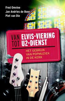 Van Elvis-Viering Tot U2-Dienst - (ISBN:9789023955245)