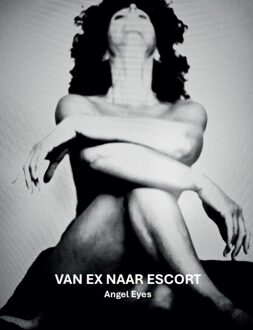 Van ex naar escort -  Angel Eyes (ISBN: 9789464919561)