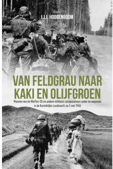 Van Feldgrau Naar Kaki En Olijfgroen - J.J.J Hoogenboom