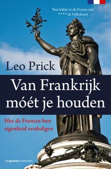 Van Frankrijk móét je houden - eBook Leo Prick (9461649363)