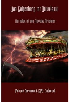 Van Galgenberg tot Duivelsput - Boek Patrick Bernauw & GPS-Collectief (9461939175)