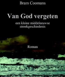 Van God Vergeten - Boek Bram Coomans (9463281851)