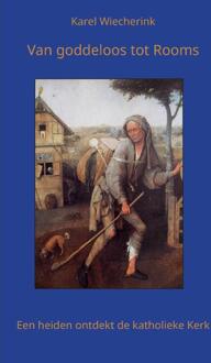 Van goddeloos tot Rooms