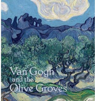 Van Gogh And The Olive Groves - Nienke Bakker