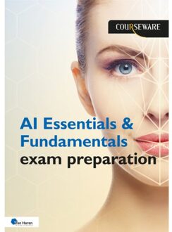 Van Haren Publishing Ai Essentials & Fundamentals Exam Preparation - Courseware - Gitte Snoeren