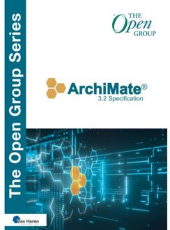 Van Haren Publishing Archimate® 3.2 Specification - The Open Group Series - The Open Group
