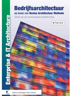 Van Haren Publishing Bedrijfsarchitectuur op basis van Novius Architectuur Methode - Boek Guido Bayens (9087537387)