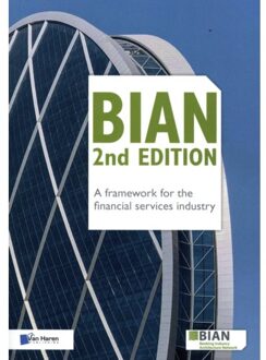 Van Haren Publishing Bian - A Framework For The Financial Services Industry - BIAN Association