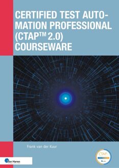 Van Haren Publishing Certified Test Automation Professional (CTAPTM 2.0) Courseware - Frank van der Kuur - ebook