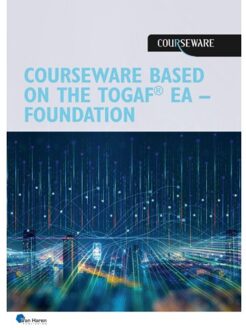 Van Haren Publishing Courseware Based On The Togaf Standard, 10th Edition - Certified (Level 1) - Courseware - Van Haren Learning Solutions