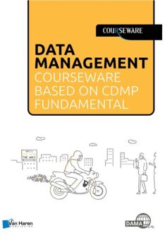 Van Haren Publishing Data Management Courseware Based On Cdmp Fundamentals - Courseware - Bas van Gils