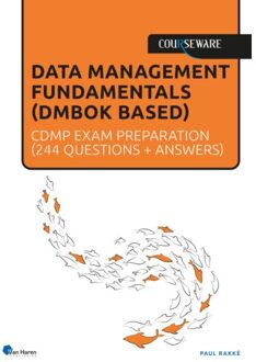 Van Haren Publishing Data Management Fundamentals (Dmbok Based) - Courseware - Paul Rakké