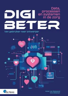Van Haren Publishing Digibeter - Data, processen en systemen in de zorg - Vera Molenaar, Victor van Reijswoud - ebook