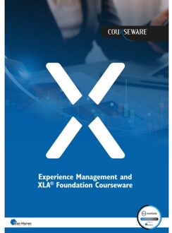 Van Haren Publishing Experience Management And Xla® Foundation Courseware - Courseware - XLA Institute