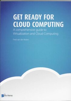 Van Haren Publishing Get ready for cloud computing - eBook F. van der Molen (9087536410)