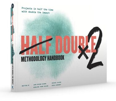 Van Haren Publishing Half Double Methodology Handbook - Half Double Institute - ebook