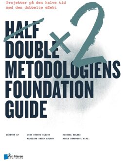 Van Haren Publishing Half Double metodologien Foundation Guide - Half Double Institute - ebook