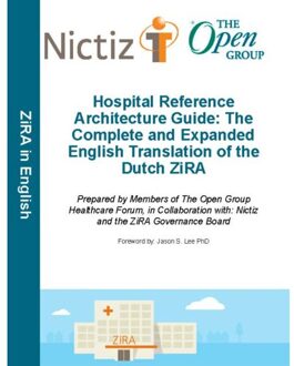 Van Haren Publishing Hospital Reference Architecture Guide: The Complete And Expanded English Translation Of The - The Open Group