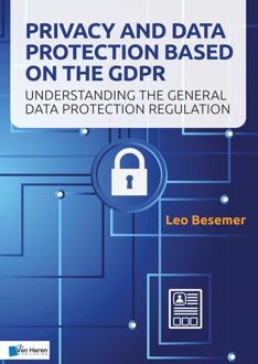 Van Haren Publishing Privacy and Data Protection based on the GDPR - Leo Besemer - ebook