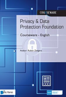 Van Haren Publishing Privacy & Data Protection Foundation - Ruben Zeegers - ebook