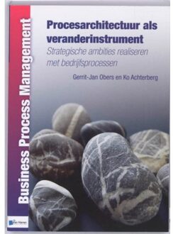 Van Haren Publishing Procesarchitectuur als veranderinstrument - Boek Gerrit-Jan Obers (9087535503)