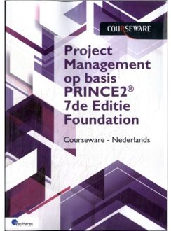 Van Haren Publishing Project Management Op Basis Van Prince2® - Courseware - Mark Kouwenhoven