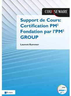 Van Haren Publishing Support De Cours Certification Pm² Fondation Par L’pm² Group - Courseware - Laurent Kummer
