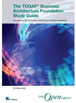 Van Haren Publishing The Togaf® Business Architecture Foundation Study Guide - Open Group Series - The Open Group