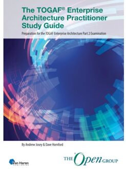 Van Haren Publishing The Togaf® Enterprise Architecture Practitioner Study Guide - The Open Group Series - Andrew Josey