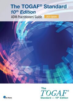 Van Haren Publishing The TOGAF® Standard, 10th Edition - ADM Practitioners´ Guide - 2025 Update - The Open Group - ebook