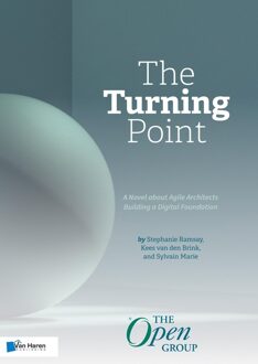 Van Haren Publishing The Turning Point: A Novel about Agile Architects Building a Digital Foundation - Stephanie Ramsay, Kees Van den Brink, Sylvain Marie - ebook