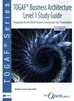Van Haren Publishing Togaf® Business Architecture / Level 1 / Study Guide - Open Group Series - Andrew Josey