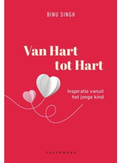 Van Hart Tot Hart. Inspiratie Vanuit Het Jonge Kind - Binu Singh
