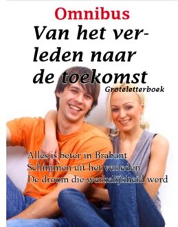 Van het verleden naar de toekomst - Groteletterboek