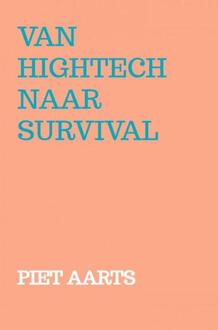 Van hightech naar survival -  Piet Aarts (ISBN: 9789464928365)