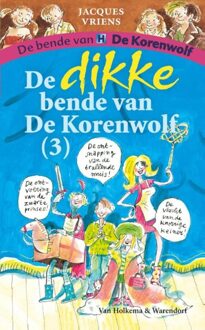 Van Holkema & Warendorf De dikke bende van de Korenwolf / 3 - eBook Jacques Vriens (9000319277)