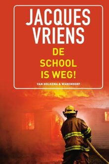 Van Holkema & Warendorf De school is weg! - eBook Jacques Vriens (9000340276)
