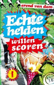 Van Holkema & Warendorf Echte helden willen scoren - eBook Arend van Dam (9000328985)