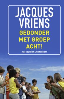 Van Holkema & Warendorf Gedonder met groep acht! - eBook Jacques Vriens (9000348870)