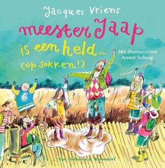 Van Holkema & Warendorf Meester Jaap is een held...(op sokken!) - eBook Jacques Vriens (9000318645)