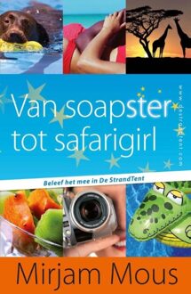 Van Holkema & Warendorf Van soapster tot safarigirl - eBook Mirjam Mous (9000322278)