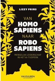 Van Homo Sapiens Naar Robo Sapiens - Lizzy Prins