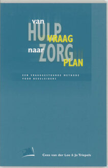 Van hulpvraag naar zorgplan - Boek C. van der Lee (9024414458)